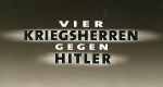Vier Kriegsherren gegen Hitler
