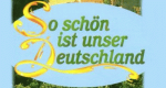 So schön ist unser Deutschland