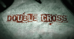 Double Cross