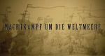 Machtkampf um die Weltmeere (USA/GB/NL, 2009 – )