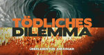 Tödliches Dilemma - Überleben für Anfänger