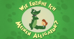 Wie erziehe ich meinen Alligator?