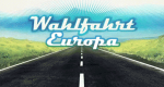 Wahlfahrt Europa – Die Antwort liegt auf der Straße (A, 2014 – )