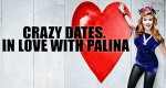 Crazy Dates. In Love mit Palina