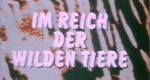 Im Reich der wilden Tiere