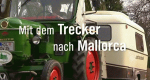 Mit dem Trecker nach Mallorca