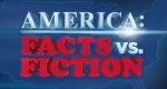 America: Facts vs. Fiction (USA, 2013 – )