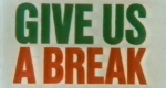 Give Us A Break