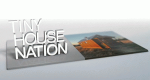 Tiny House Nation (USA, 2014 – )