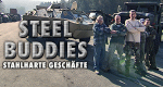 Steel Buddies - Stahlharte Geschäfte (D, 2014 – )