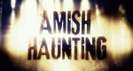 Amish Haunting (USA, 2014 – )