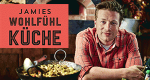 Jamies Wohlfühlküche: Essen, das glücklich macht