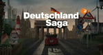 Deutschland-Saga (D, 2014 – )