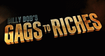 Billy Bob's Gags to Riches