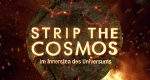 Strip the Cosmos - Im Innersten des Universums