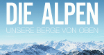 Die Alpen - Unsere Berge von oben (D, 2013 – )