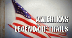 Amerikas legend&auml;re Trails