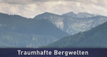 Traumhafte Bergwelten