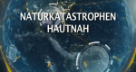 Naturkatastrophen hautnah (GB, 2014 – )