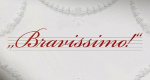 Bravissimo! – Das exklusive Opernprogramm (A, 2012 – )