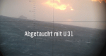 Abgetaucht mit U-31...