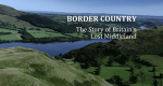 Border Country: The Story of Britain's Lost Middleland