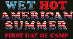 Wet Hot American Summer