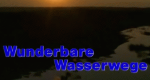 Wunderbare Wasserwege