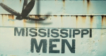 Mississippi Men (USA, 2015 – )