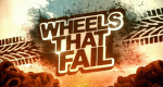 Wheels That Fail