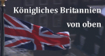 Königliches Britannien von oben (GB, 2012 – )