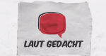 Laut Gedacht (D, 2011 – )