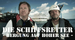 Die Schiffsretter - Bergung auf hoher See