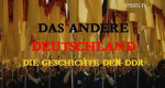 Das andere Deutschland - Die Geschichte der DDR