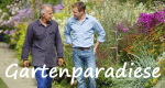 Gartenparadiese - Eine Reise durch die Jahrhunderte