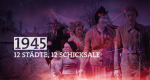 1945 - 12 Städte, 12 Schicksale