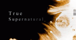True Supernatural