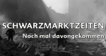 Schwarzmarktzeiten (D, 2007 – )