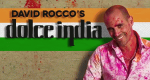 David Rocco's Dolce India (CDN, 2014 – )