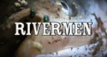Rivermen - Freiheit am Fluss (USA, 2015 – )