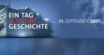 Ein Tag schreibt Geschichte - 11. September 2001