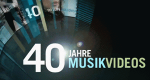 40 Jahre Musikvideos