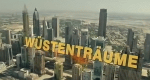 Wüstenträume (D, 2015 – )