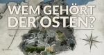 Wem gehört der Osten?