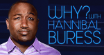 Why? With Hannibal Buress