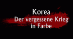 Korea - Der vergessene Krieg in Farbe (GB, 2010 – )
