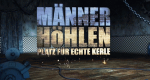 Männerhöhlen - Platz für echte Kerle