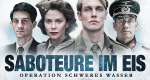 Saboteure im Eis - Operation Schweres Wasser
