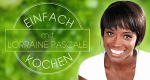 Einfach kochen mit Lorraine Pascale