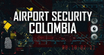 Airport Security: Colombia